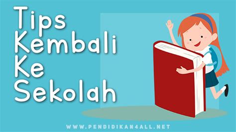 Mohon segera hadiah galakan ipt melalui skim bantuan yayasan sarawak. Tips Kembali Ke Sekolah Bagi Murid-Murid - pendidikan4all