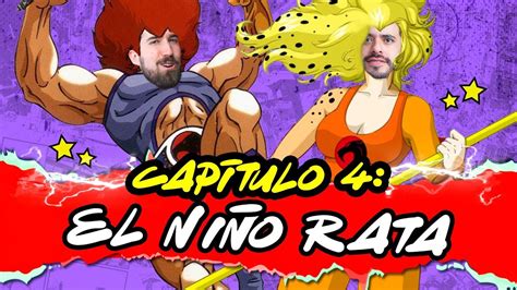 La Liga De Los Súper Cuates 04 El Niño Rata Youtube