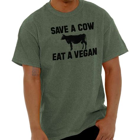 Save A Cow Eat A Vegan Funny Meat Eater T Womens Or Mens Crewneck T Shirt Tee Ebay
