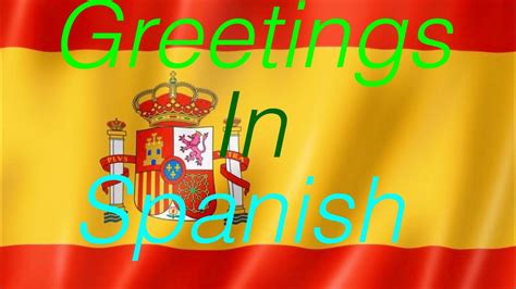 Greetings In Spanish Youtube