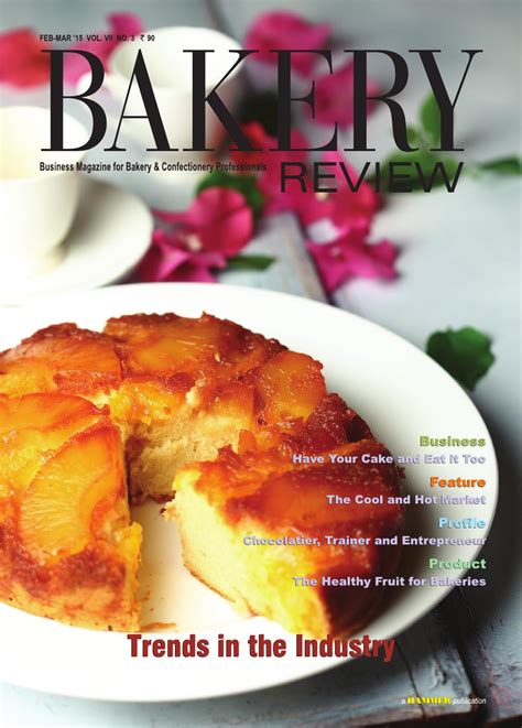 The best bread under the sky. Bakery Review- ( Feb-March 2015) by Bakery Review - Issuu