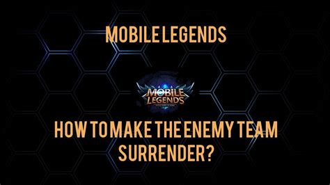 Mobile Legends How To Make The Enemy Team Surrender Youtube