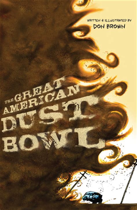 4) as described by donald worster in his book the dust bowl. The Great American Dust Bowl by Don Brown — Reviews ...