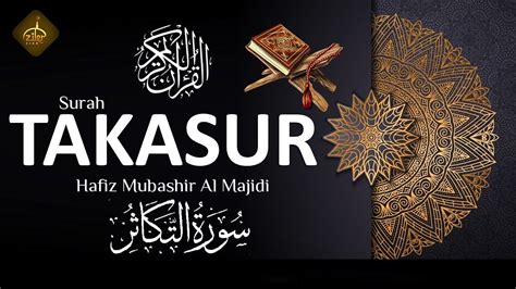 Quran 102 Surat At Takasur سورة التكاثر Alhakumut Takasur Surah