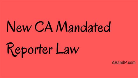 New Ca Mandated Reporter Law