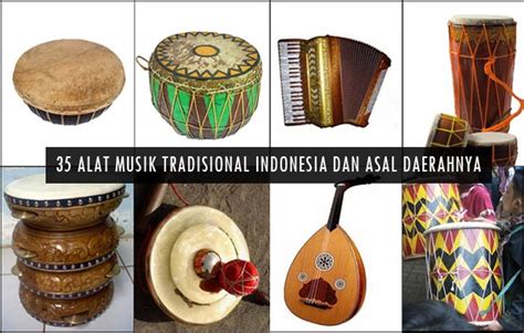 Alat Musik Tradisional Indonesia Terlengkap Bagian Adat Nusantara Tradisinya Indonesia