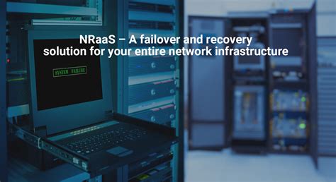 Nraas A Failover And Recovery Solution For Your Entire Network