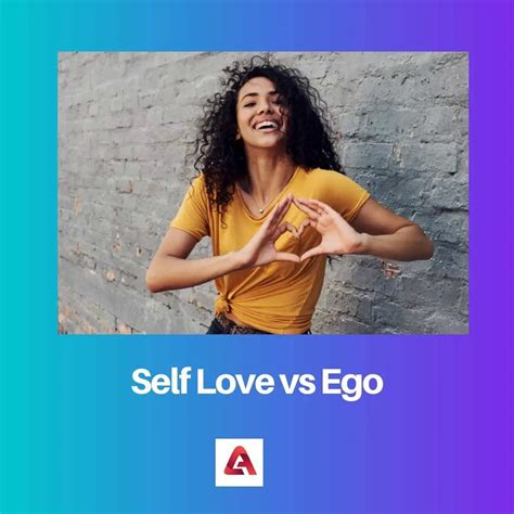 Difference Between Self Love And Ego