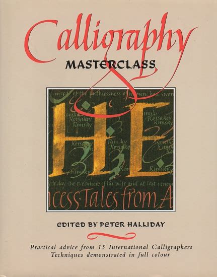Halliday Peter Ed Calligraphy Masterclass Practical Advice From