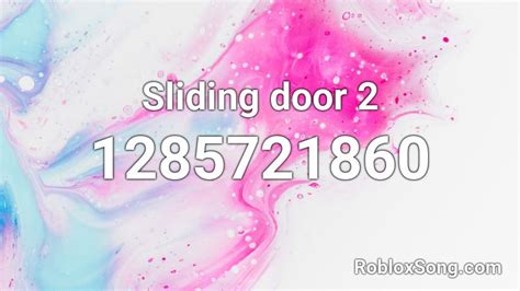 Sliding Door 2 Roblox Id Roblox Music Codes