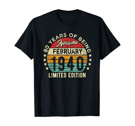 vintage february 1940 80 years old awesome 80th birthday t shirt unisex tshirt