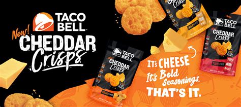 Maybe you would like to learn more about one of these? Taco Bell® Introduces New Cheddar Crisps | Deli Market News
