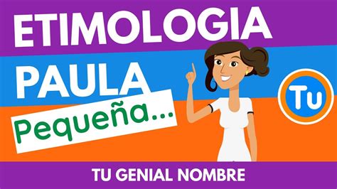 Etimologia De Tu Nombre Paula Y El Significado De Su Nombre Miniserie Parte Youtube