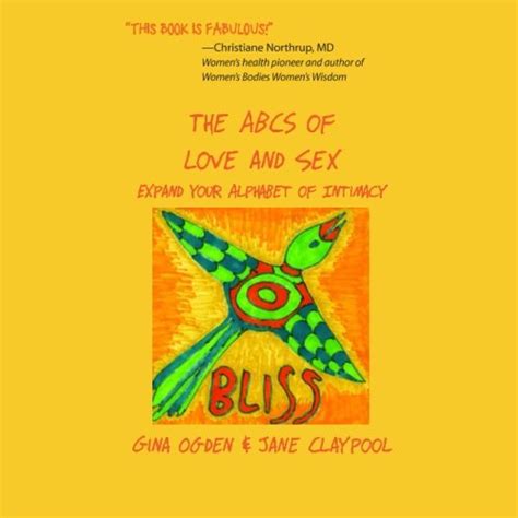 The Abcs Of Love And Sex Expand Your Alphabet Of Intimacy Ogden Gina Claypool Jane
