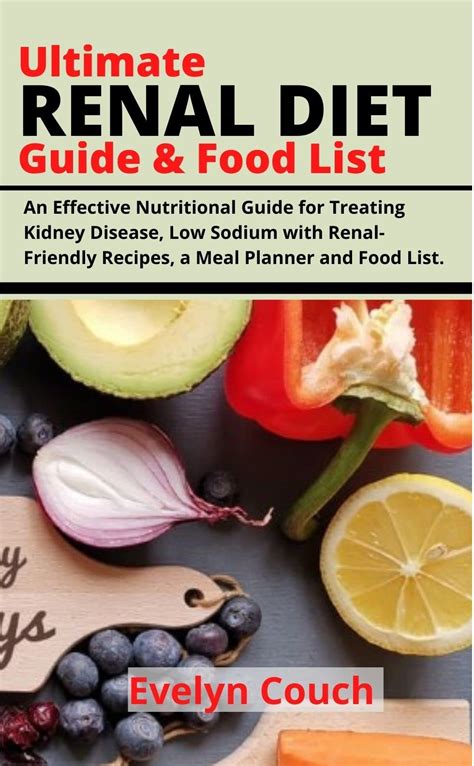 Buy Ultimate Renal Diet Guide And Food List An Effective Tional Guide
