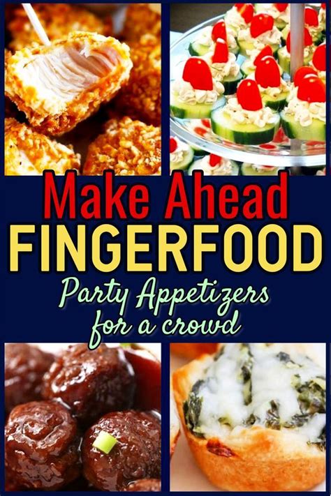 Quick Appetizers And Party Finger Foods To Make Ahead Or Last Minute Crowd Pleasing