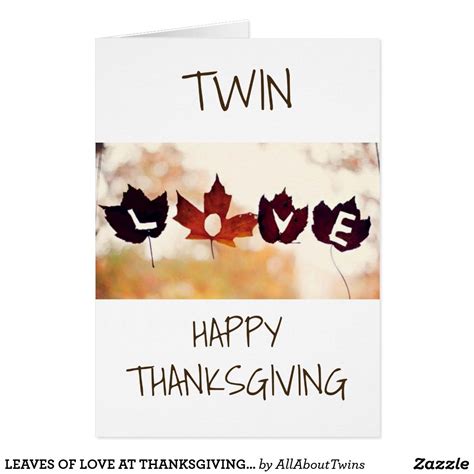 Leaves Of Love At Thanksgiving To My Twin Holiday Card Zazzle
