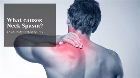 What Causes Neck Spasm Samarpan Physio Clinic