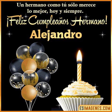 Feliz Cumpleaños Hermano Alejandro