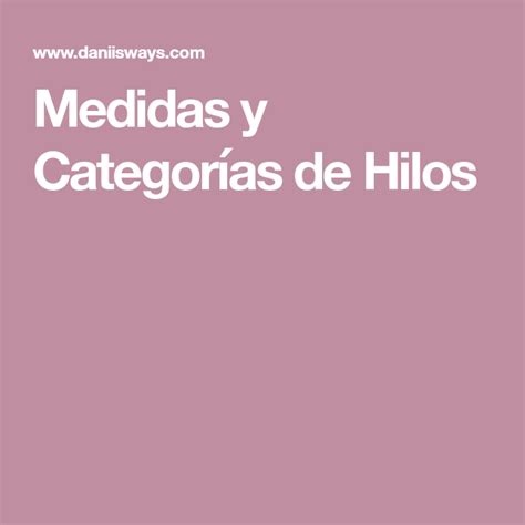 Medidas Y Categor As De Hilos Hilo Gorro A Crochet Medidas De