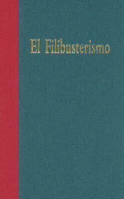 El Filibusterismo Subversion A Sequel To Noli Me Tangere Rizal Jose