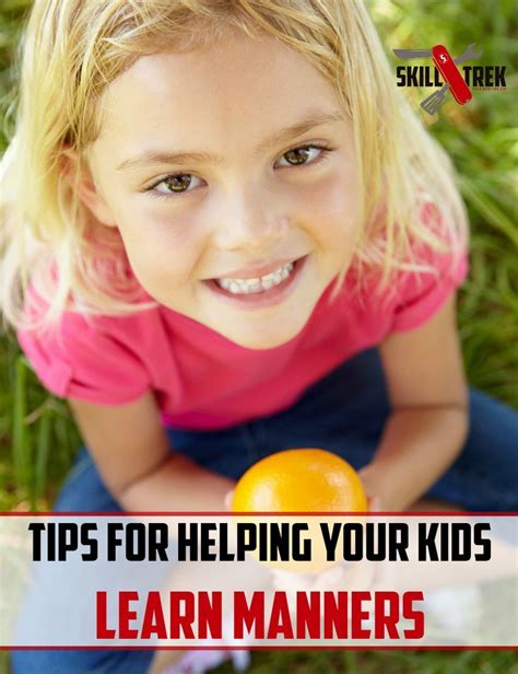 Tips For Helping Your Kids Learn Manners Skill Trek Kids Learning