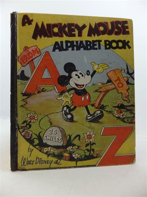 Mickey was never so thrilling as when he was drawn by. A MICKEY MOUSE ALPHABET BOOK written by Disney, Walt ...