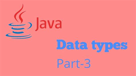 Java Data Types Java Tutorial Part 3