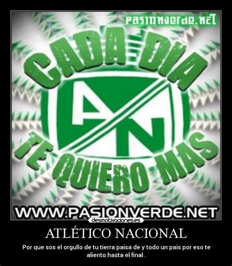 Fundado el 7 de marzo de 1947 bajo el nombre de club atlético municipal de medellín y registrado por escritura. ATLÉTICO NACIONAL | Desmotivaciones
