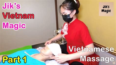 Jik S Vietnam Magic Vietnamese Massage Part 1 Asmr Youtube