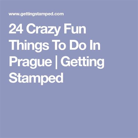 24 crazy fun things to do in prague getting stamped prague things to do best hotels in prague