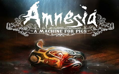 Amnesia A Machine For Pigs Recomendación De Videojuego De Terror