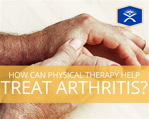 How Can Physical Therapy Help Treat Arthritis Pt Solutions Physical