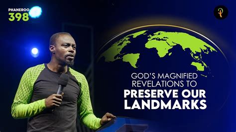 Gods Magnified Revelations To Preserve Our Landmarks Phaneroo 398