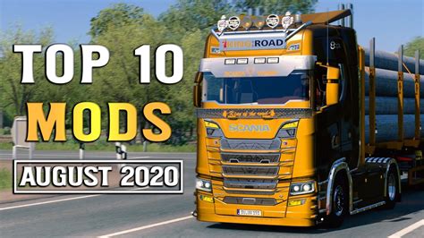 Top 10 Ets2 Mods August 2020 Euro Truck Simulator 2 Mods Youtube