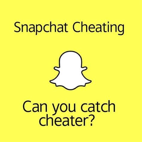 Snapchat Cheating Can You Catch A Snapchat Cheater Catch Cheater Snapchat Cheaters Catch