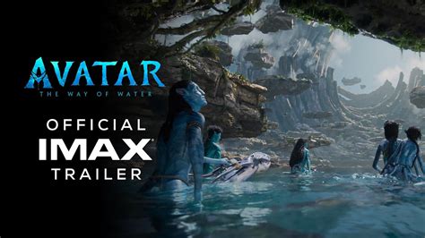 Avatar The Way Of Water Official Imax Trailer