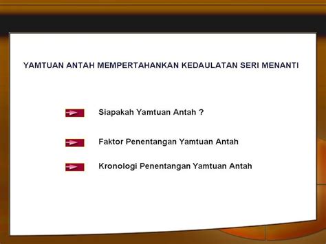 Yamtuan besar is a malay title of nobility and referred to the head of the state of negeri sembilan. SEJARAH TINGKATAN DUA: Yamtuan Antah Mempertahankan ...