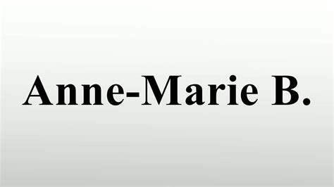 Anne Marie B Youtube
