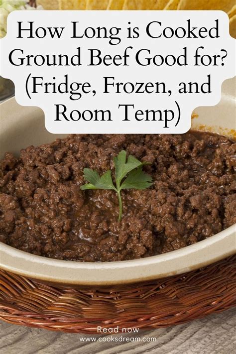 How Long Is Cooked Ground Beef Good For Fridge Frozen And Room Temp