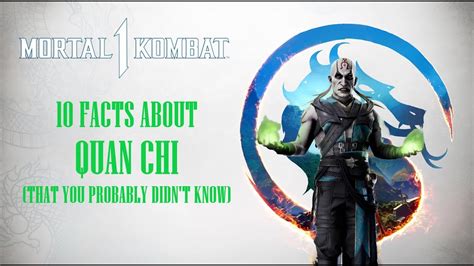 10 facts about quan chi that you probably didn t know in mortal kombat 1 kombat kodex youtube