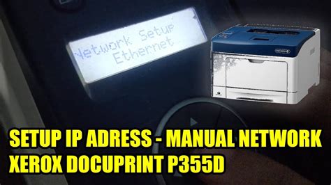 Cara Install Dan Setup Manual Ip Address Xerox Docuprint P355 D Youtube