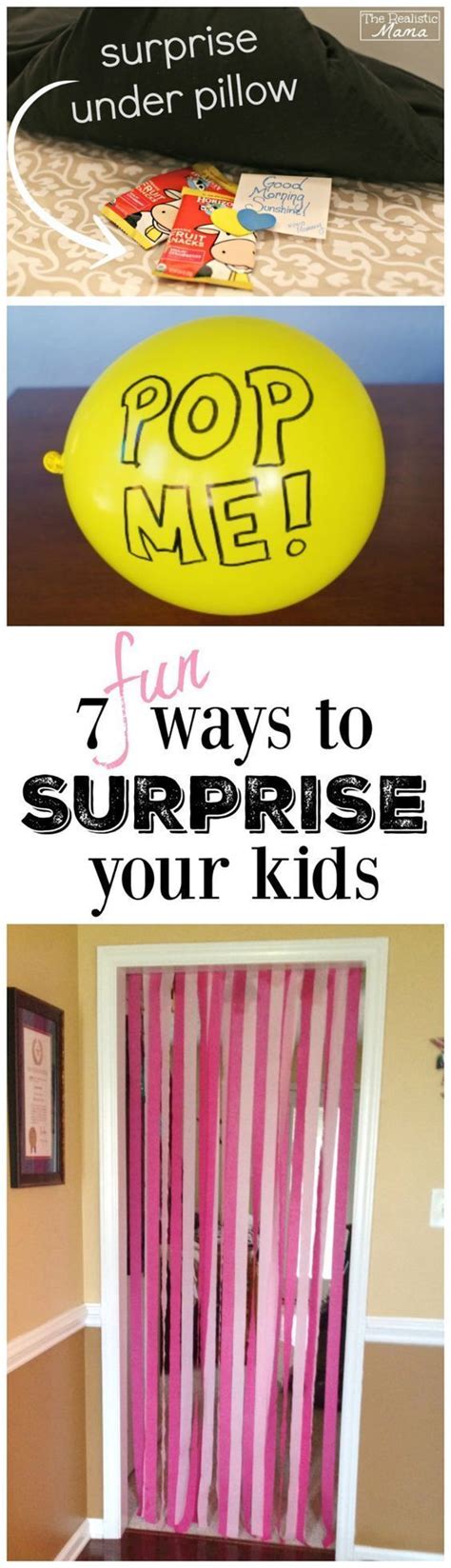 7 Fun Ways To Surprise Your Kids The Realistic Mama Kids Kids And