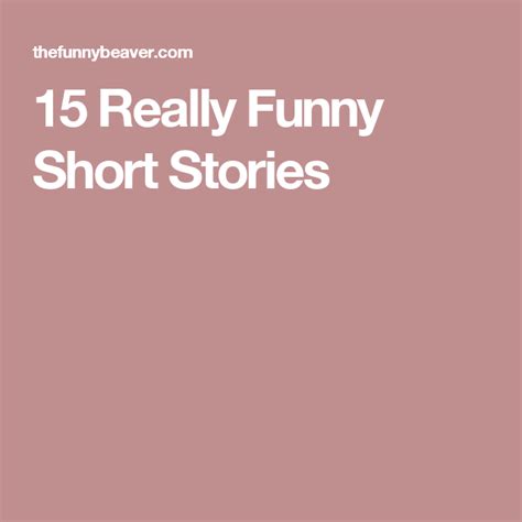 15 Really Funny Short Stories Because You Want To Laugh Now Short Humor Short Stories