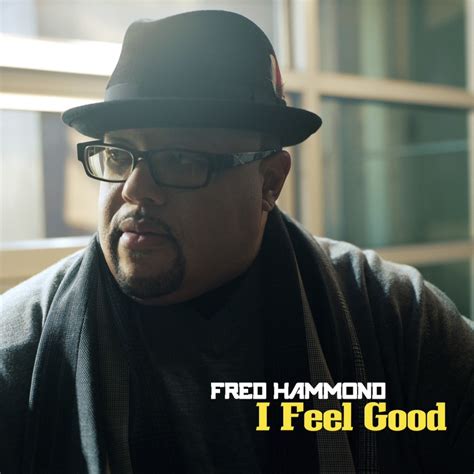 The Lonely Mans Theme New Music Fred Hammond I Feed Good