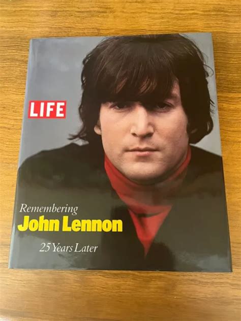 Remembering John Lennon 25 Years Later By Life Magazine Editors 2005