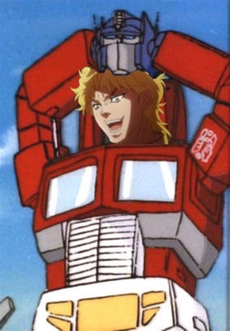 You Thought It Was Optimus Prime But It Was Me Dio It