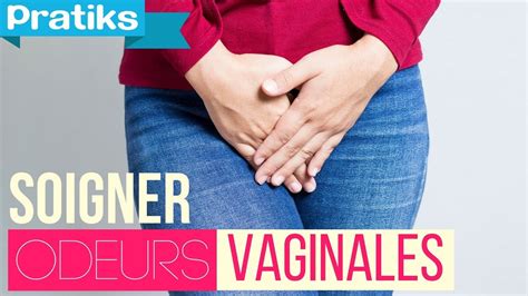 Comment Soigner Ses Mauvaises Odeurs Vaginales Youtube