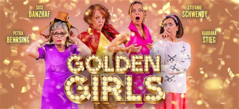 Golden Girls Das Kleine Hoftheater