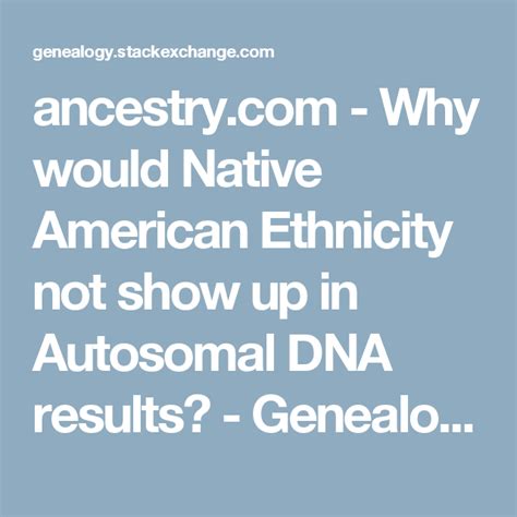 Why Would Native American Ethnicity Not Show Up In